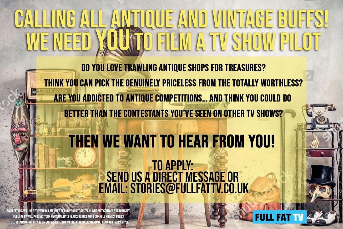 ** UK - TV PILOT CASTING **

Edgy, hilarious antique lovers wanted!

FULLFAT TV are filming a pilot episode for a new TV antiques competition show, and are looking for pairs of contestants who know a thing or two about antiques. 
You can pair up with