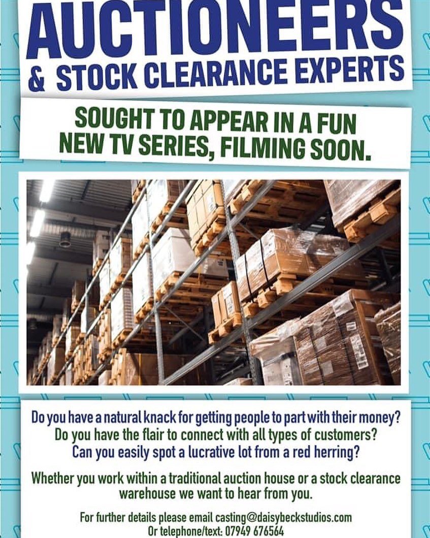 ** UK - TV CASTING **
Daisy Beck Studios are looking for auctioneers and stock clearance experts! If this is you, contact the email on the flyer.