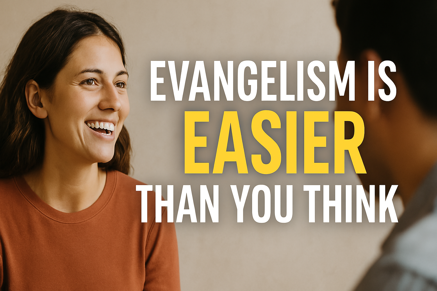 Evangelism Isn't Your Job—It's God's: Why Personal Witness Works