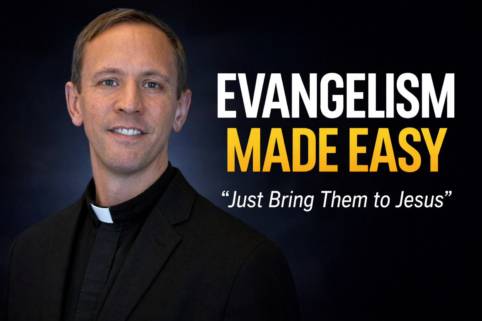 Just bring them to Jesus