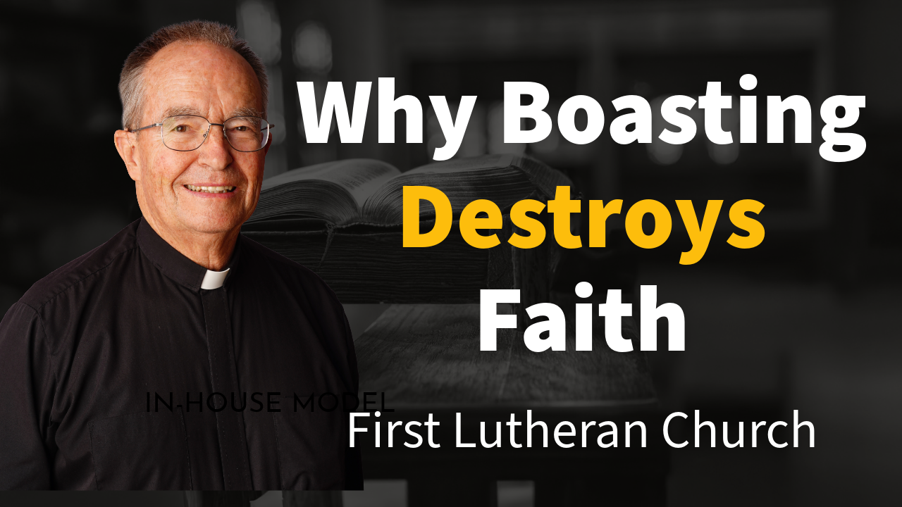 Why Boasting Destroys Faith