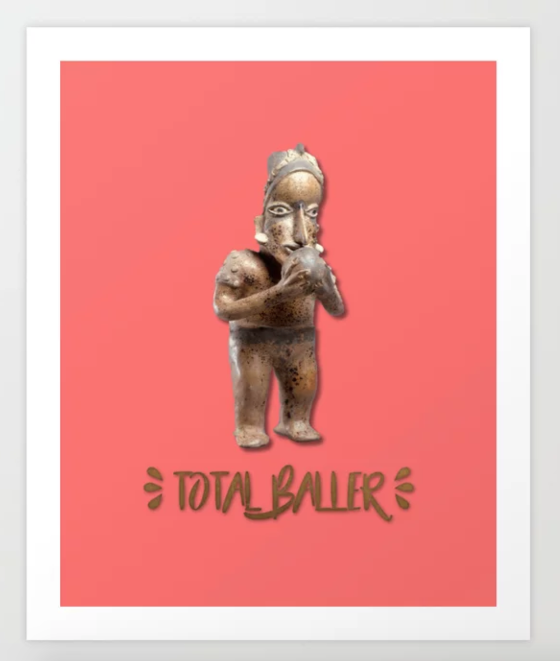 Total Baller - Ancient Pop Art