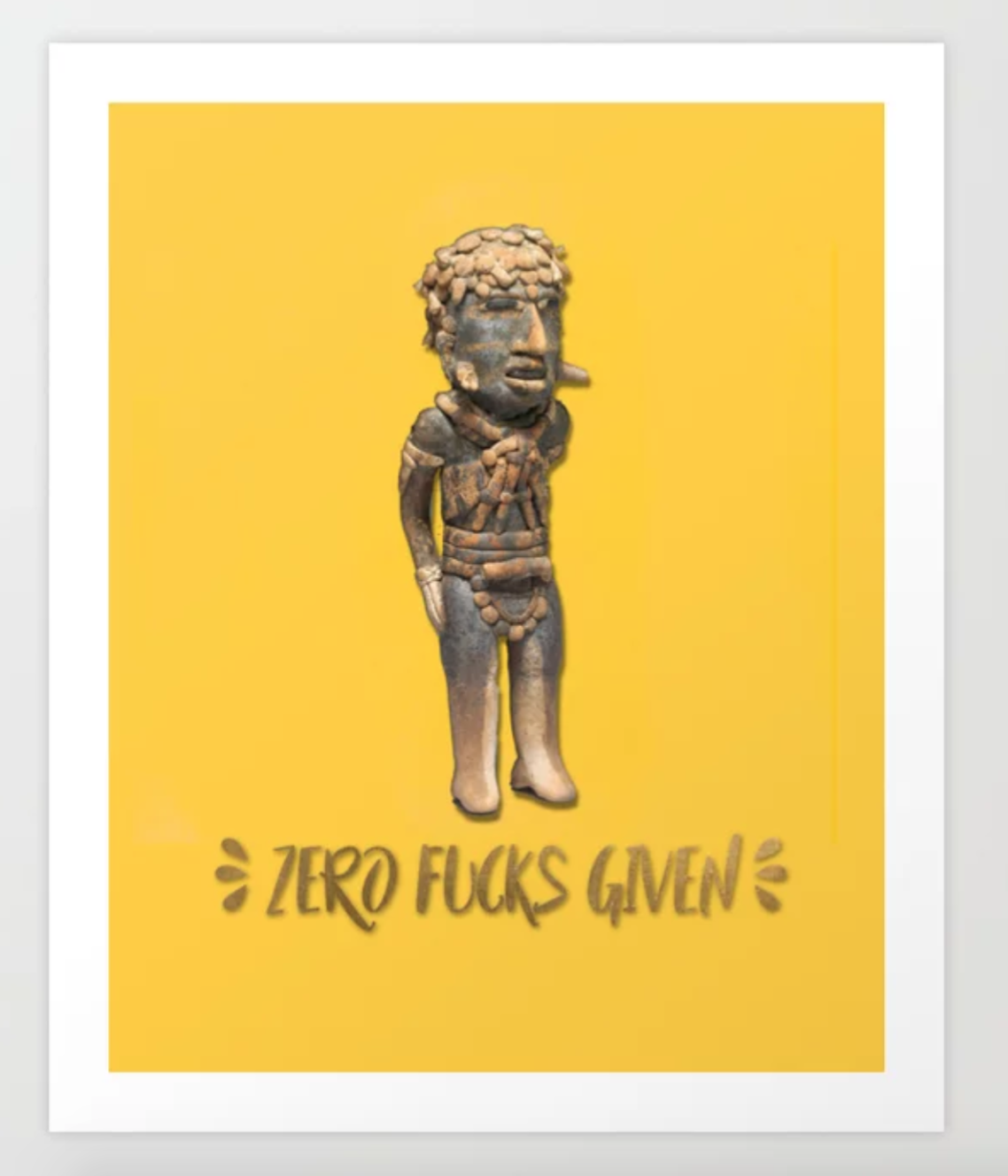 Zero Fucks Given - Ancient Pop Art