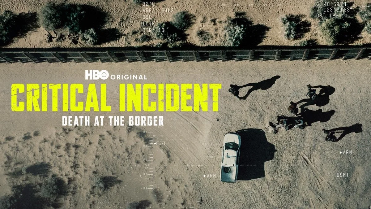 Critical Incident: Death at the Border on HBO