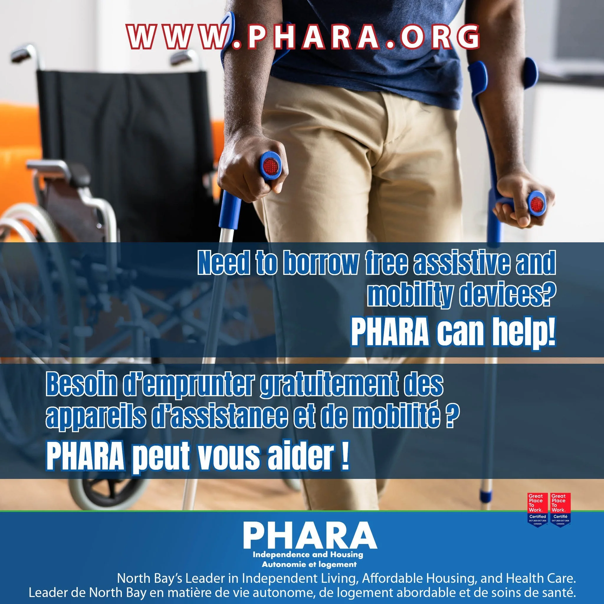 Need to borrow free assistive and mobility devices? PHARA's Assistive Devices Program can help! The program provides devices at no charge for a period of up to 90 days. 

Learn more at www.phara.org.

------------------

Besoin d'emprunter gratuiteme