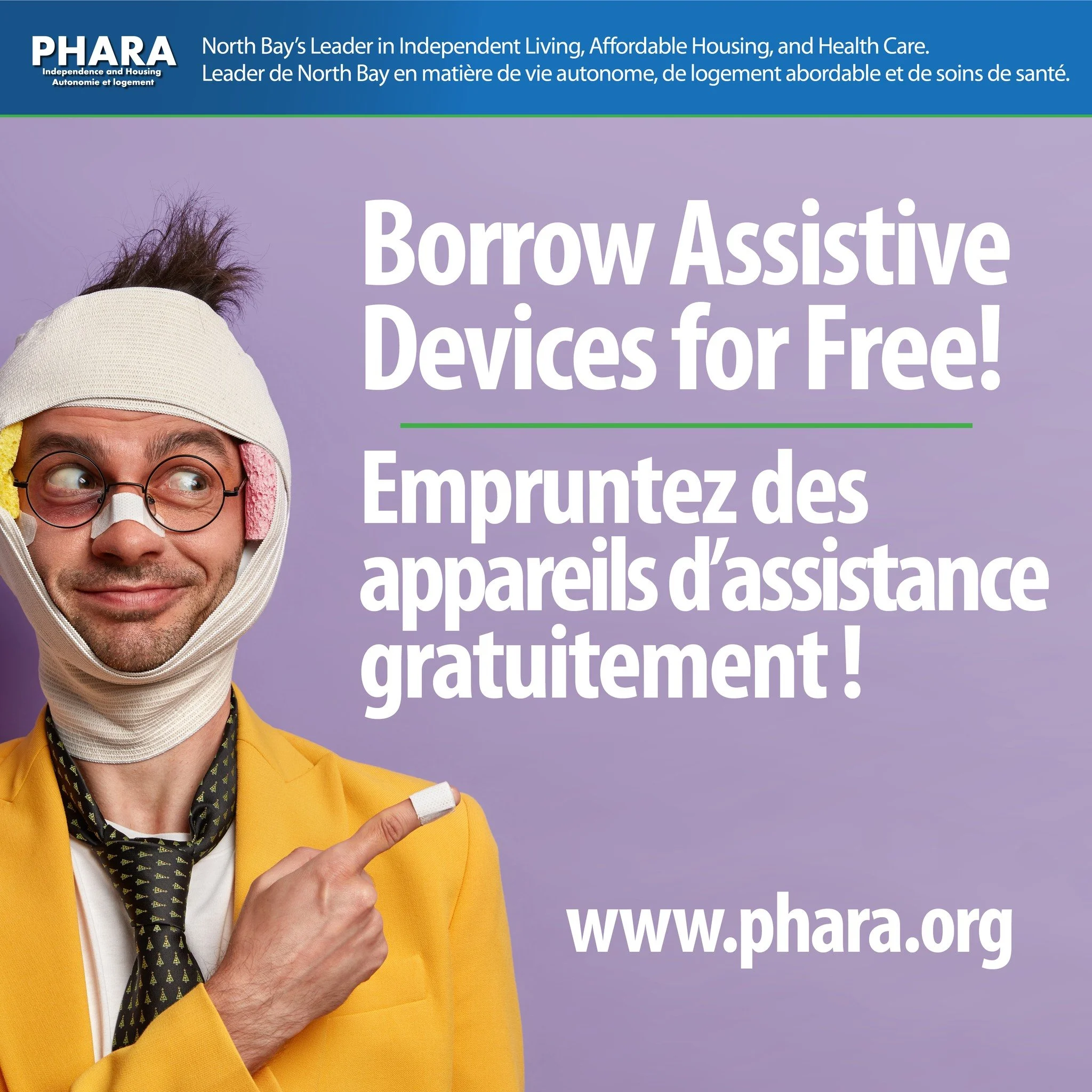 LIFE CAN COME AT YOU FAST. Sometimes an unexpected injury, illness, surgery, or change in mobility can mean you suddenly need a little extra support. If you find yourself needing an assistive device, PHARA&rsquo;s Assistive Devices Program can help &