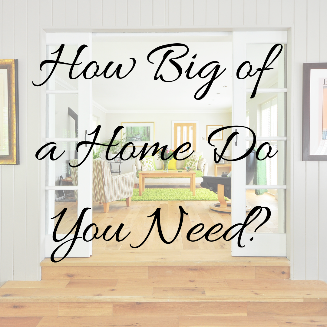 How Big of a Home Do You Need_.png