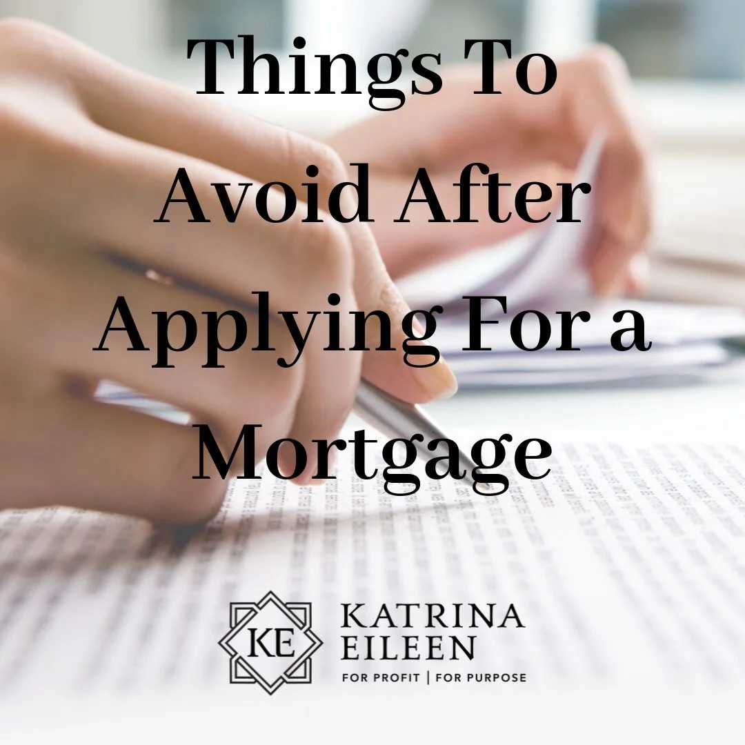 Things to Avoid After Applying for a Mortgage