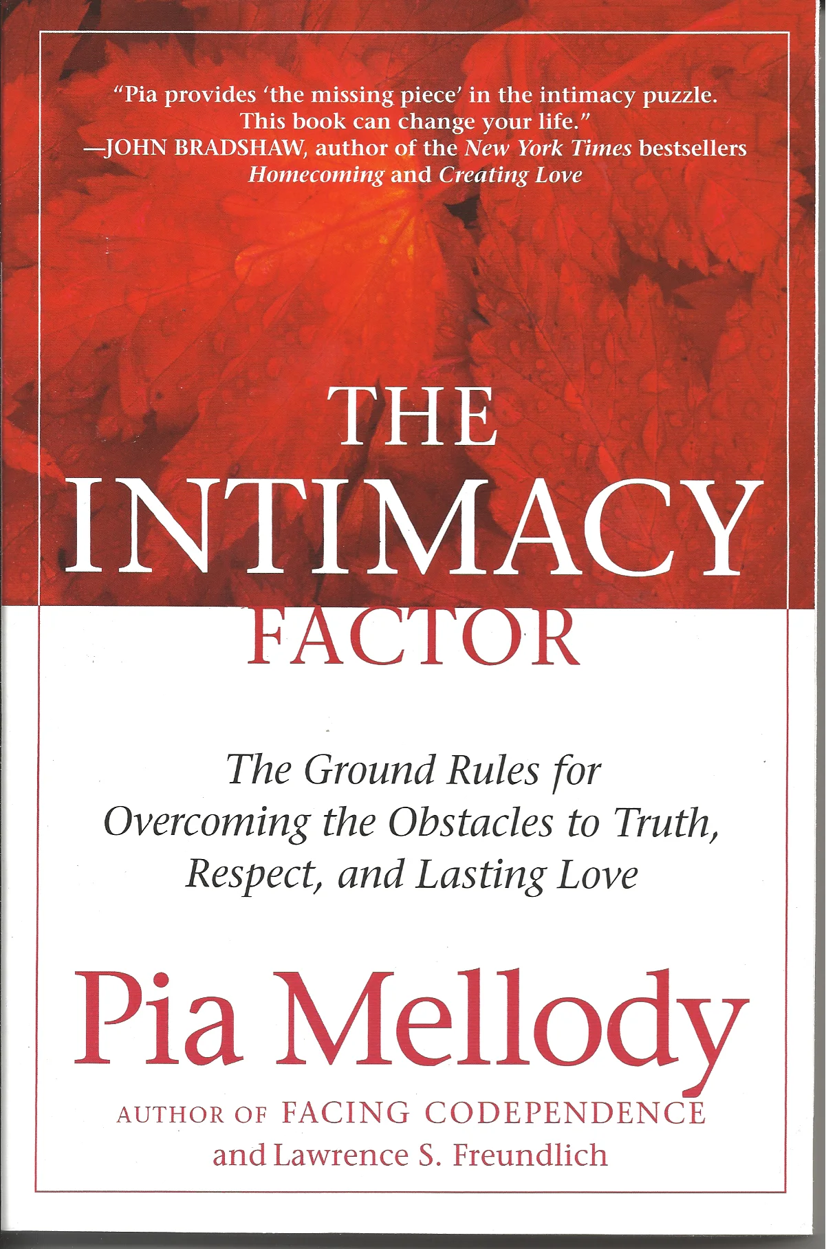 The Intimacy Factor: The Ground Rules for Overcoming the Obstacles to Truth, Respect, and Lasting Love