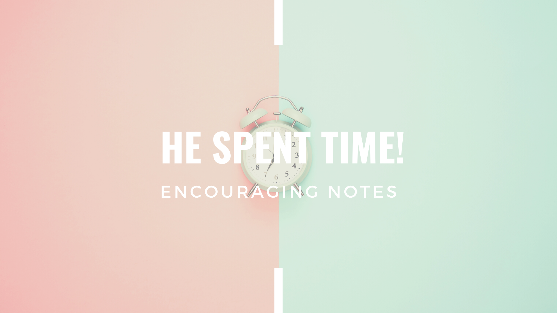 HE SPENT TIME!