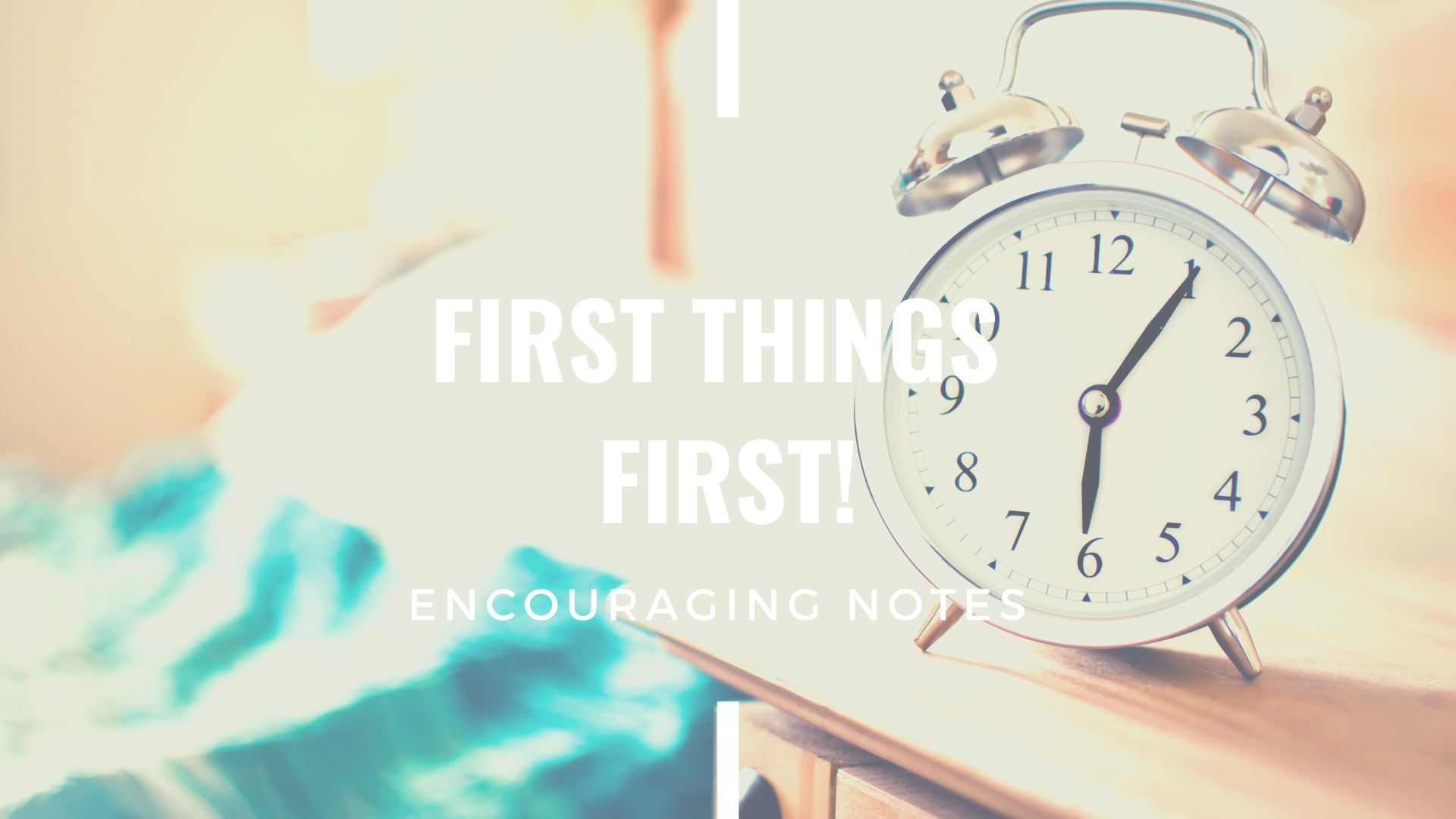 FIRST THINGS FIRST!&nbsp;