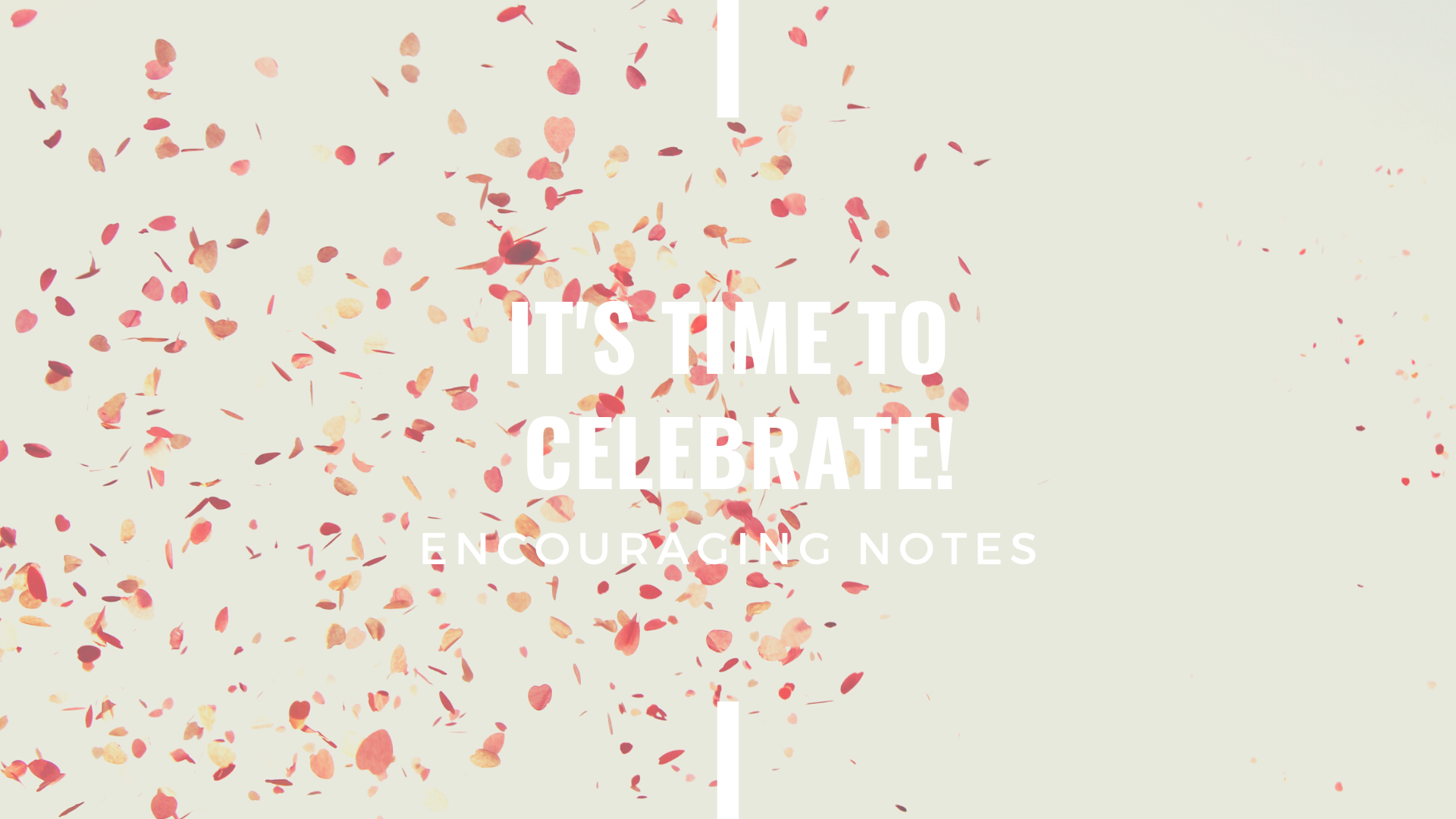 IT'S TIME TO&nbsp;CELEBRATE!&nbsp;