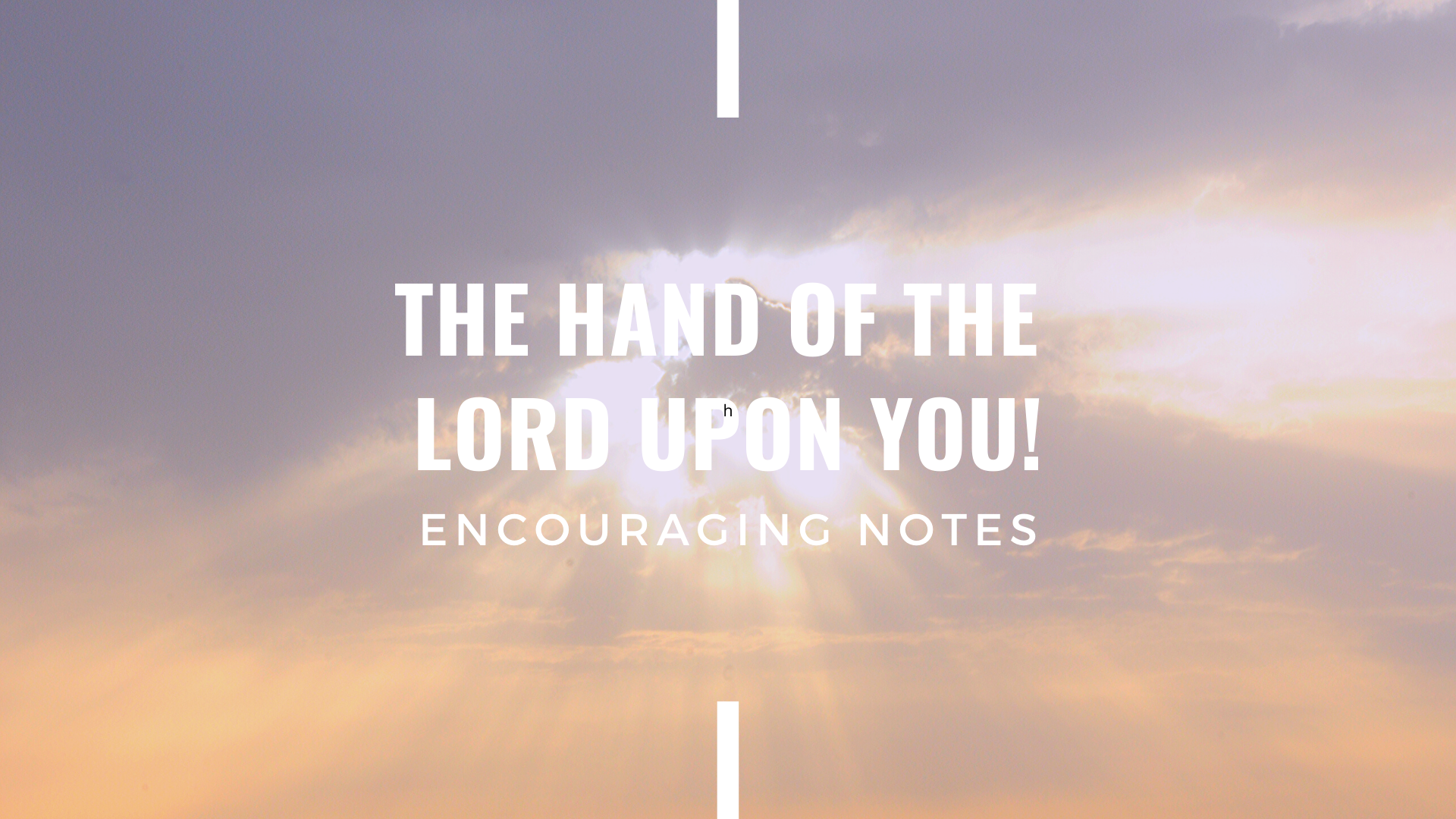 THE HAND OF THE LORD UPON YOU!