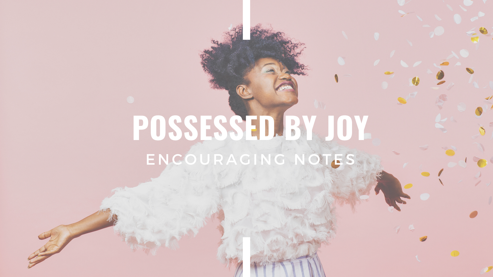 POSSESSED BY JOY 
