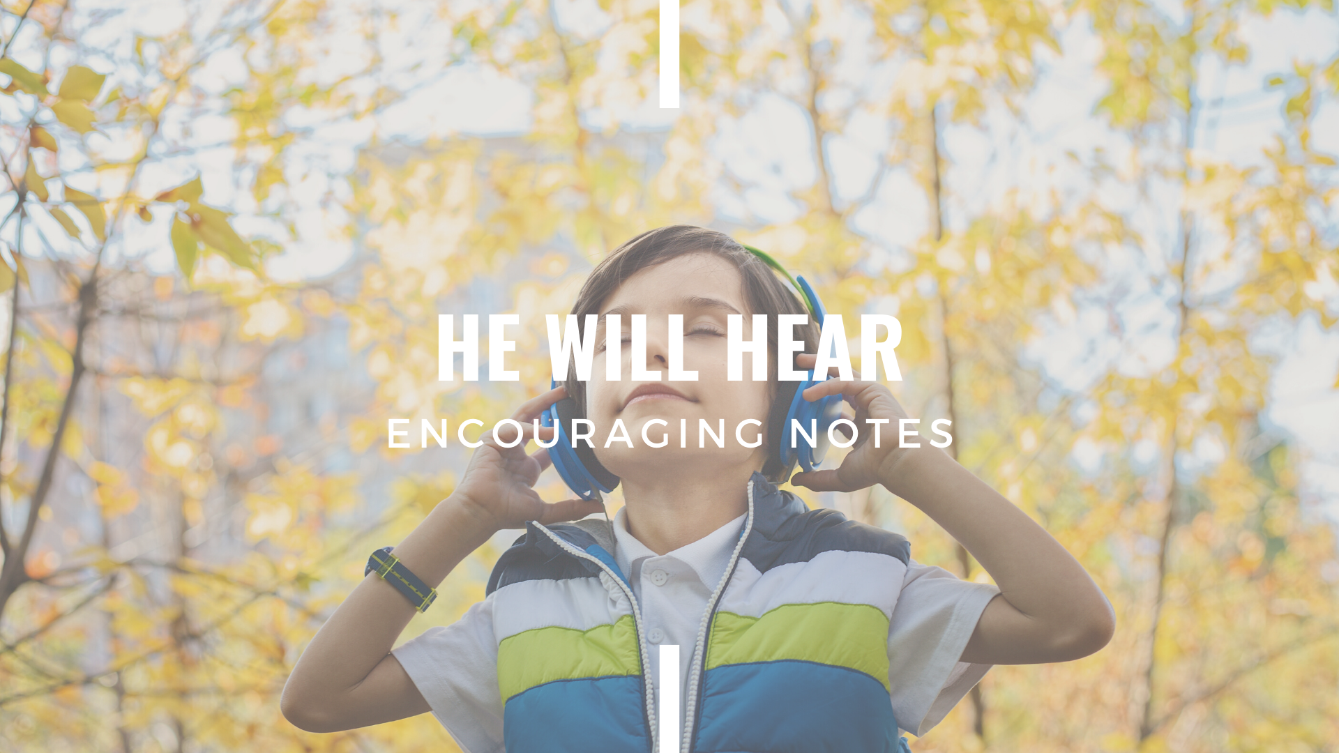 HE WILL HEAR 