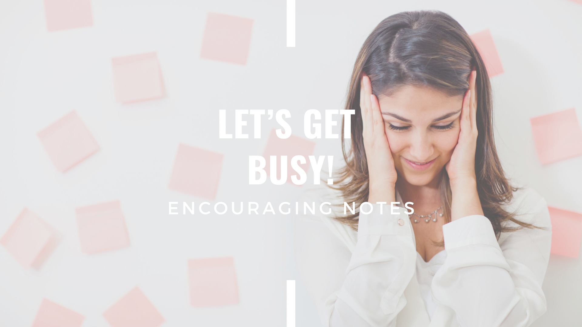 LET’S GET BUSY!&nbsp;