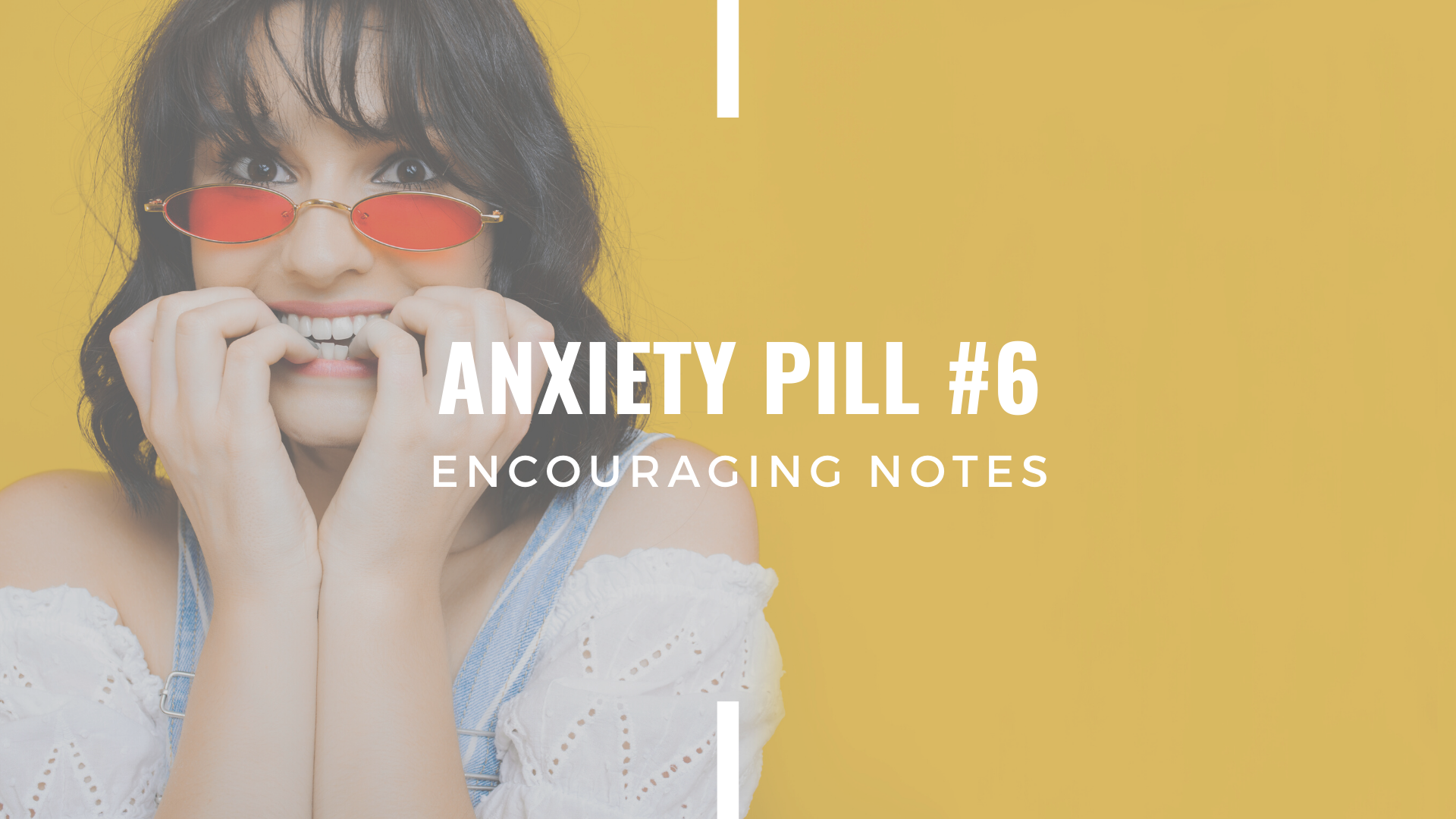 ANXIETY PILL #6 