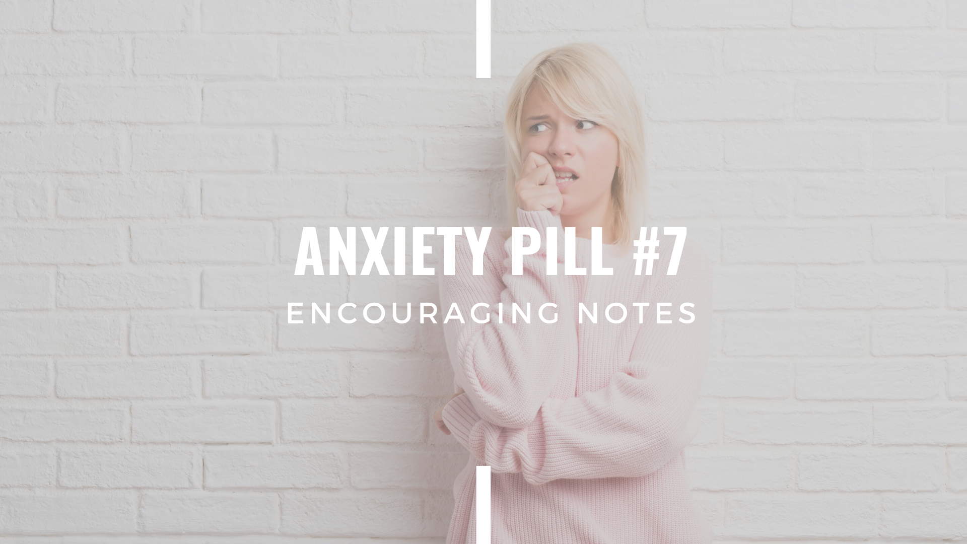 ANXIETY PILL #7&nbsp;