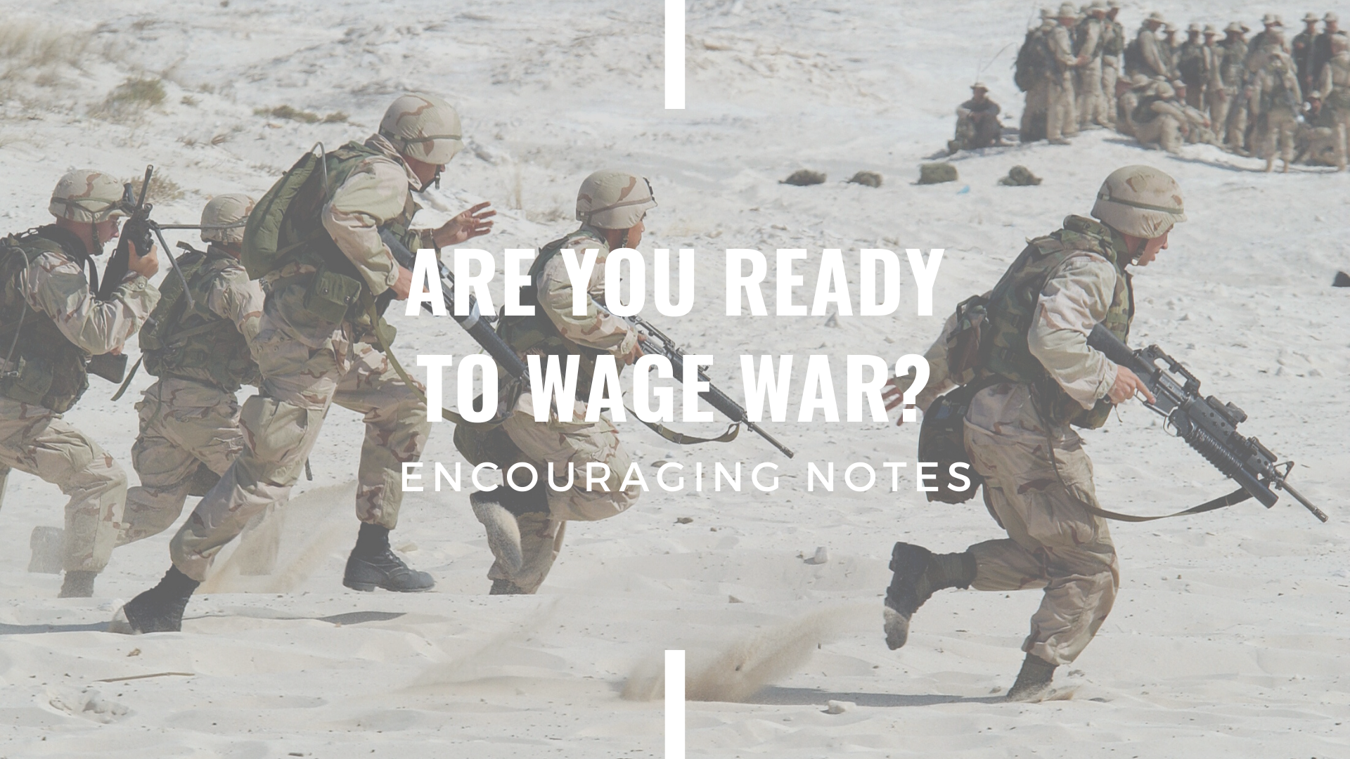 ARE YOU READY TO WAGE WAR? 