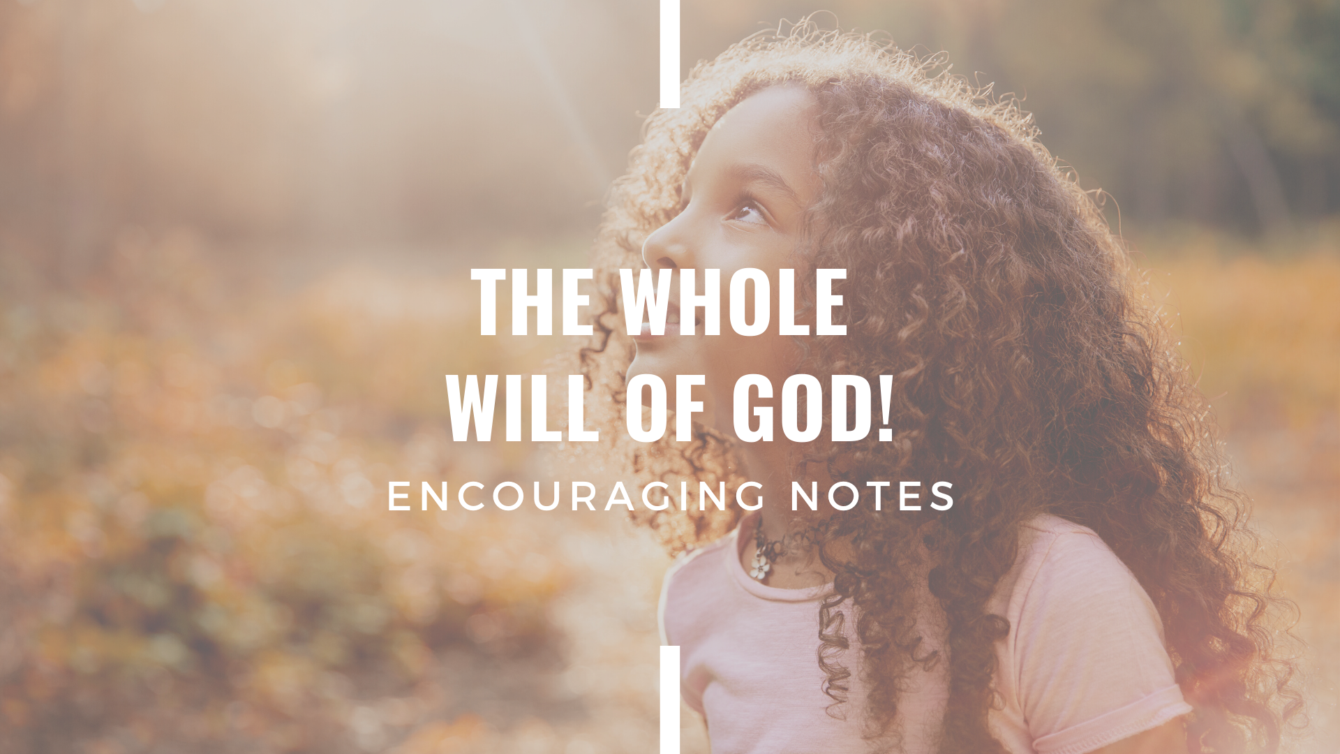 THE WHOLE WILL OF GOD! 