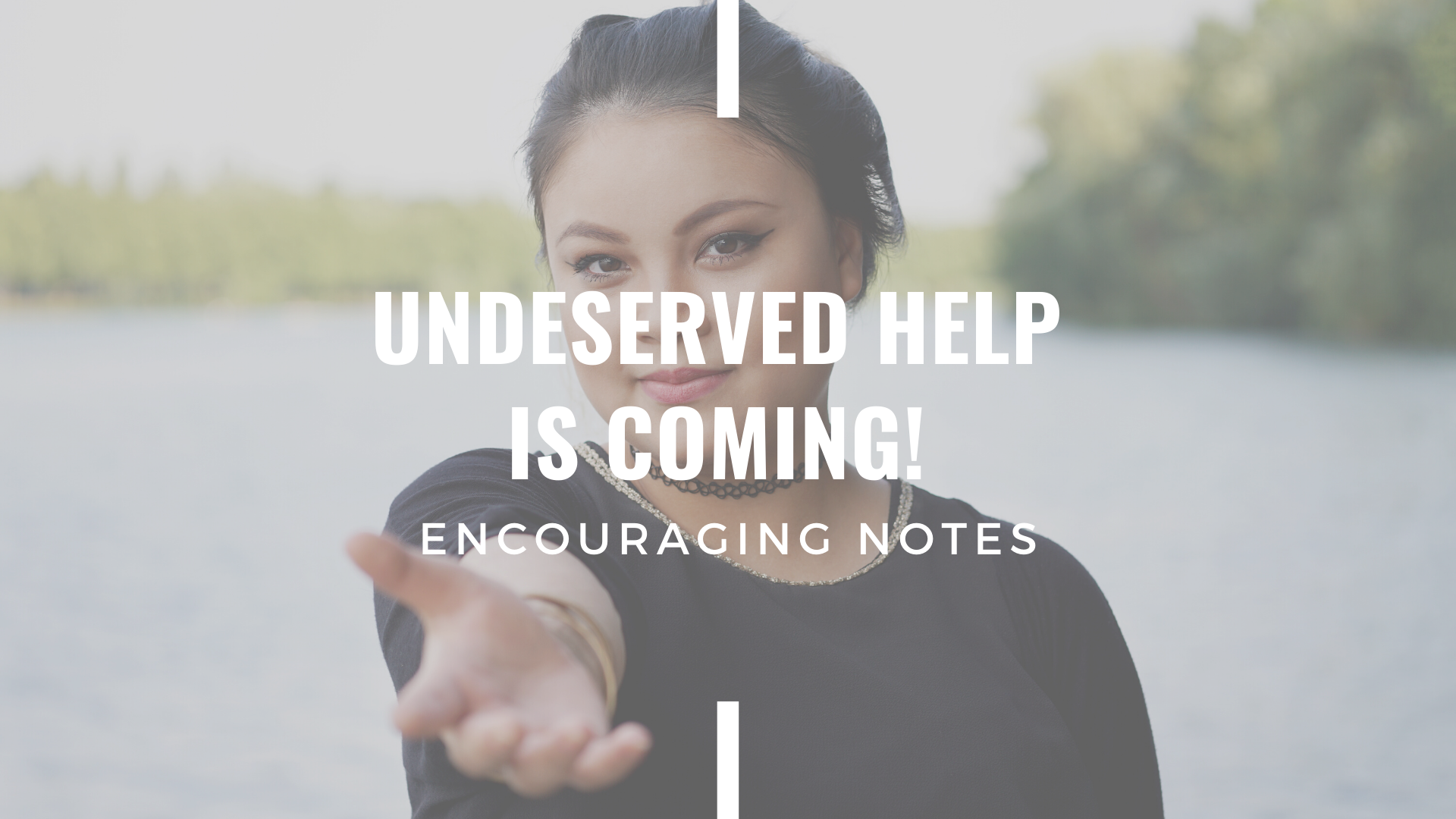 UNDESERVED HELP IS COMING! 