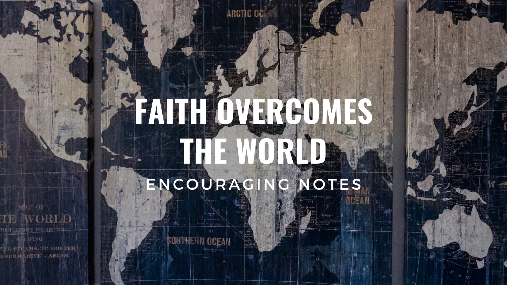 FAITH OVERCOMES THE WORLD