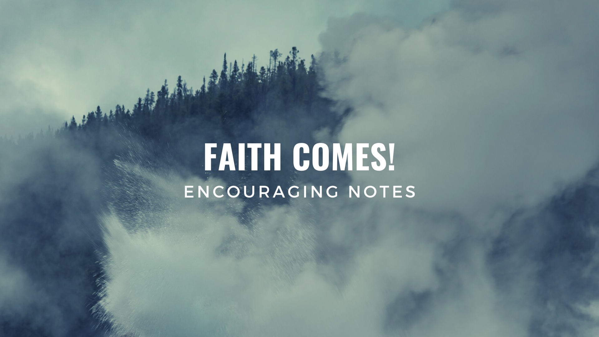 FAITH COMES!