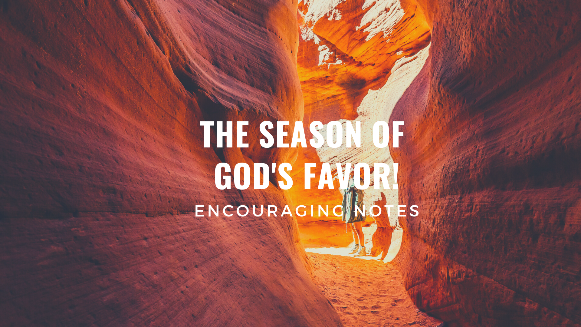 THE SEASON OF GOD'S FAVOR!