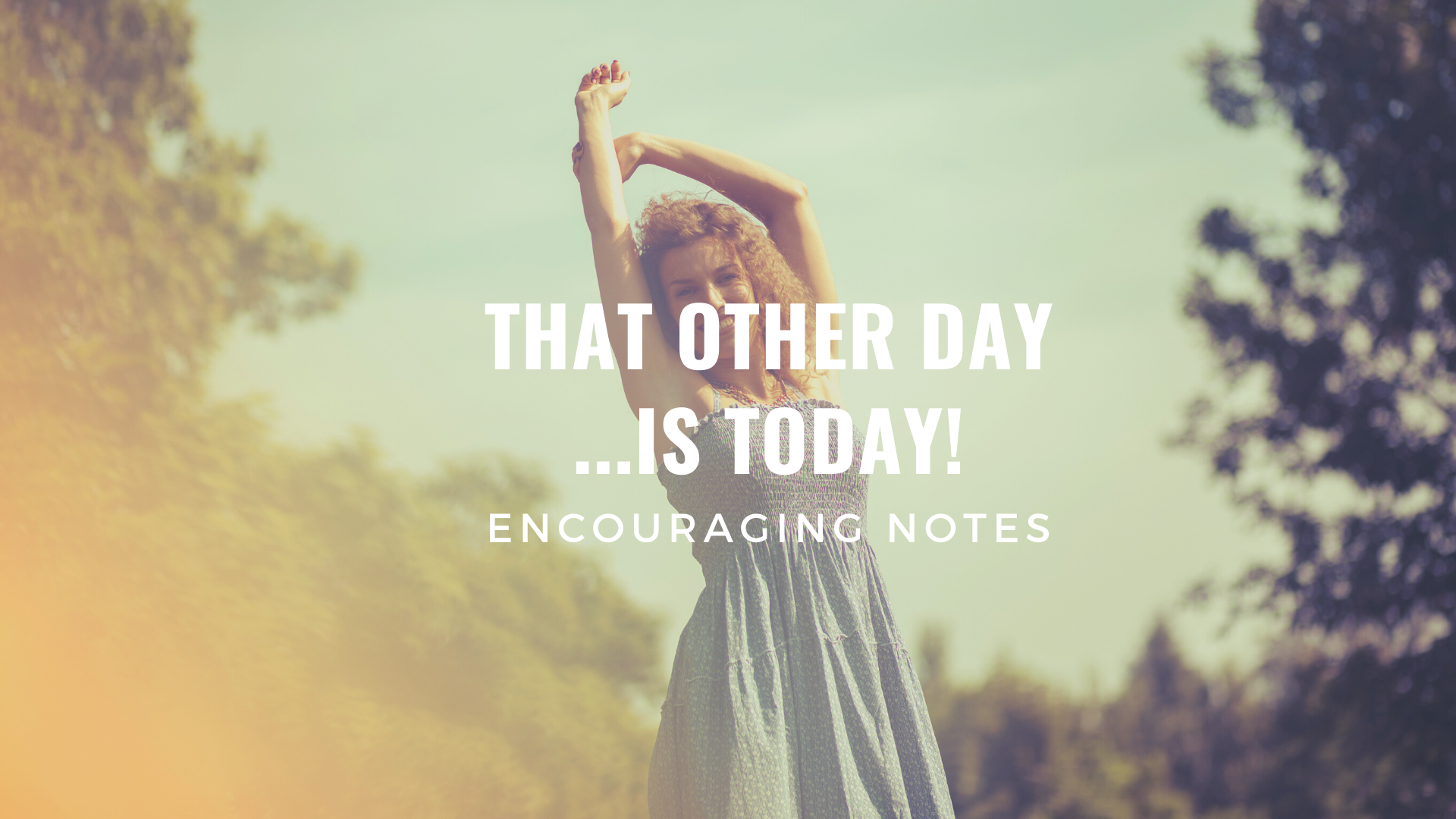 THAT OTHER DAY...IS TODAY!