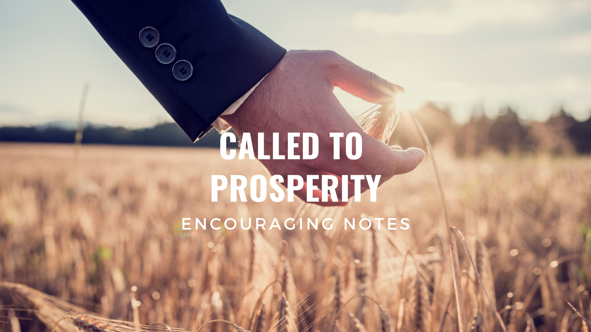 CALLED TO PROSPERITY