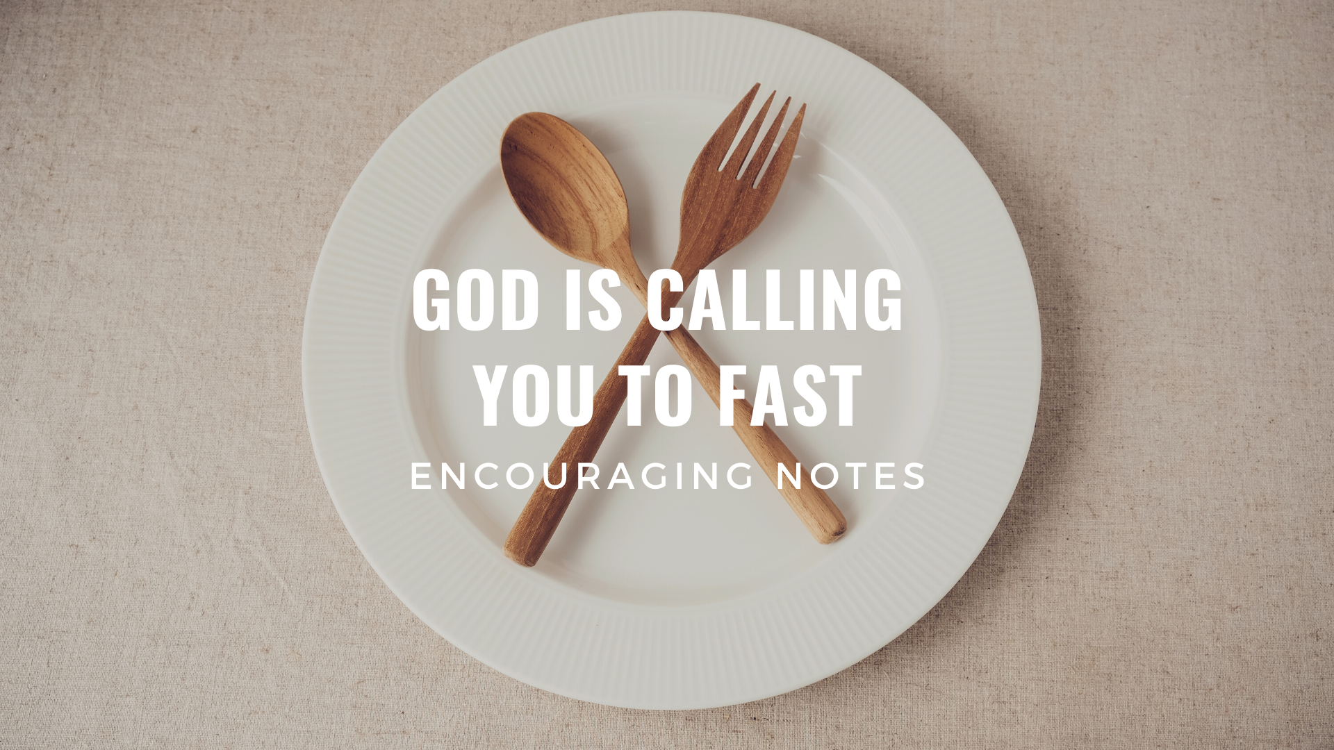GOD IS CALLING YOU TO FAST