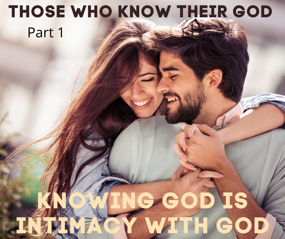 KNOWING GOD IS INTIMACY WITH GOD