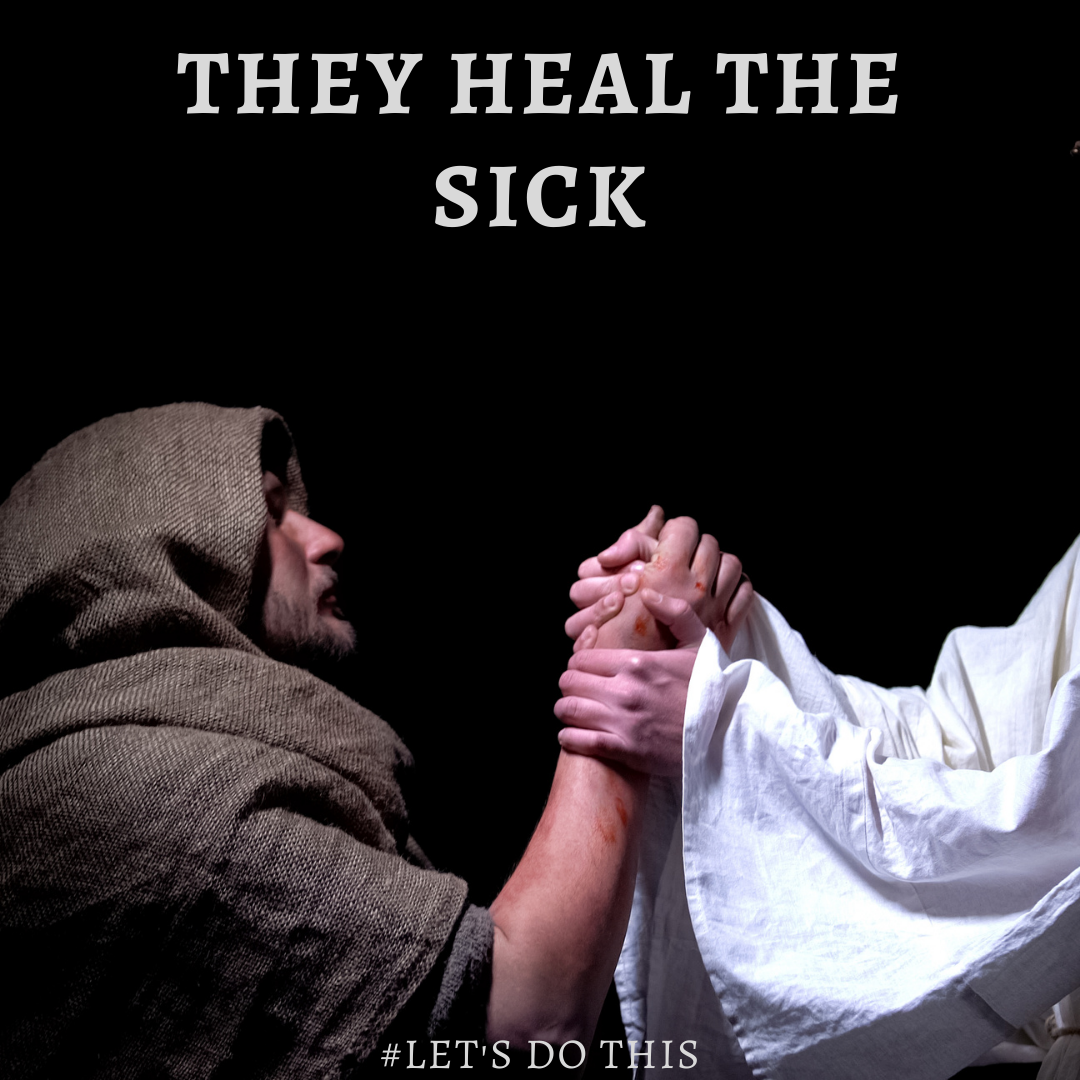 THEY HEAL THE SICK