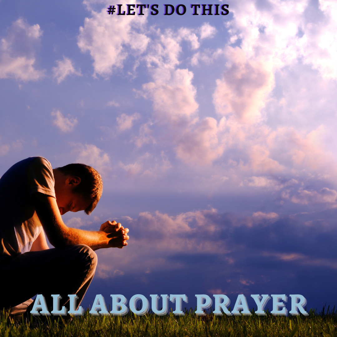 ALL ABOUT PRAYER
