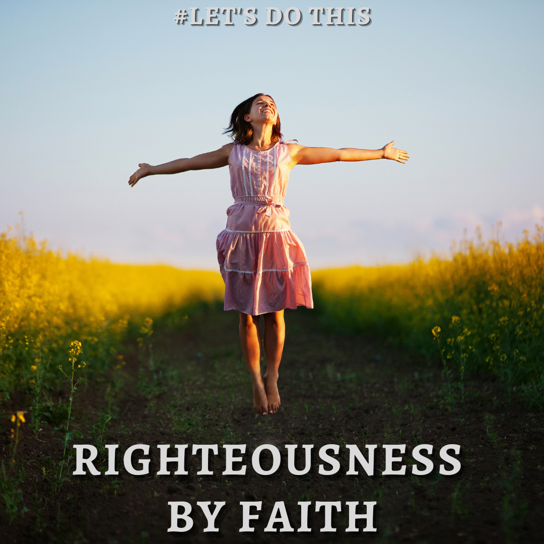 RIGHTEOUSNESS BY FAITH