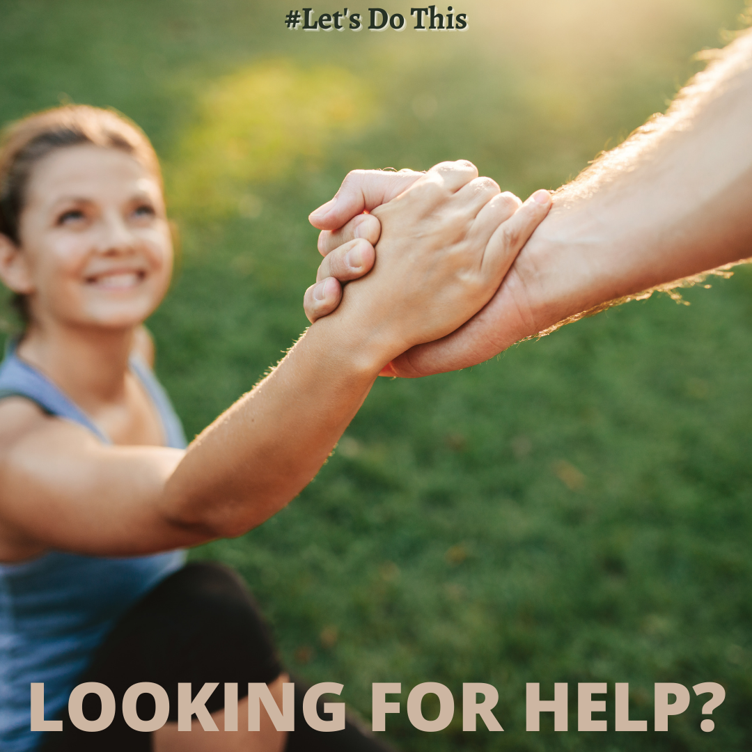 LOOKING FOR HELP?