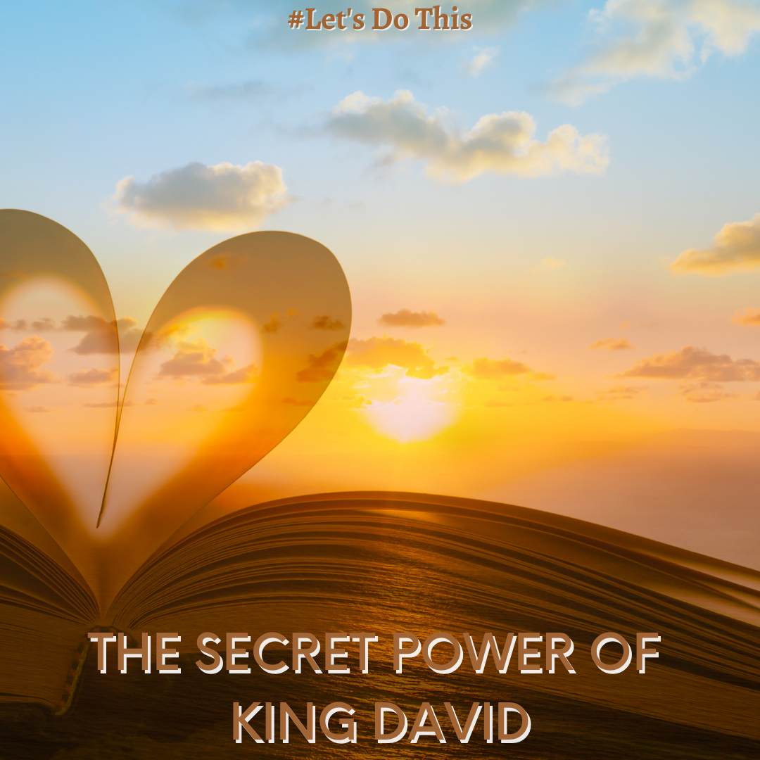 THE SECRET POWER OF KING DAVID