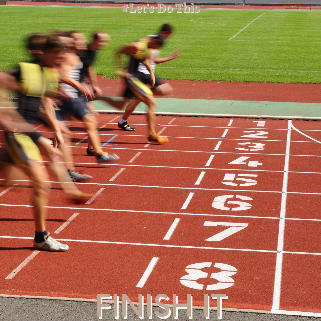 FINISH IT!
