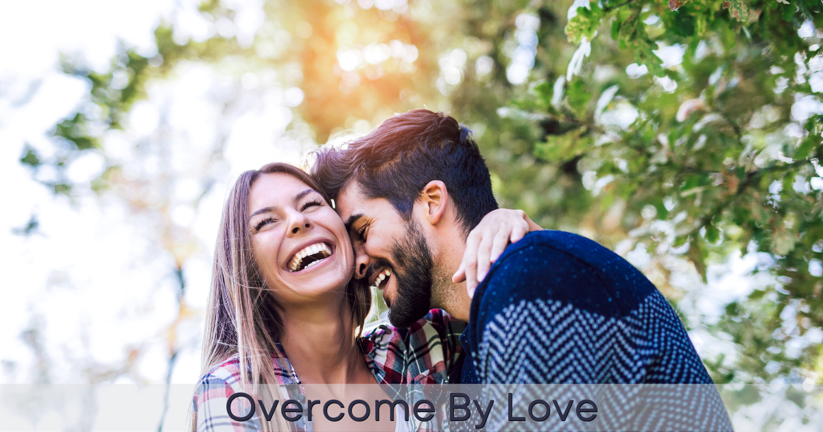 Overcome by Love