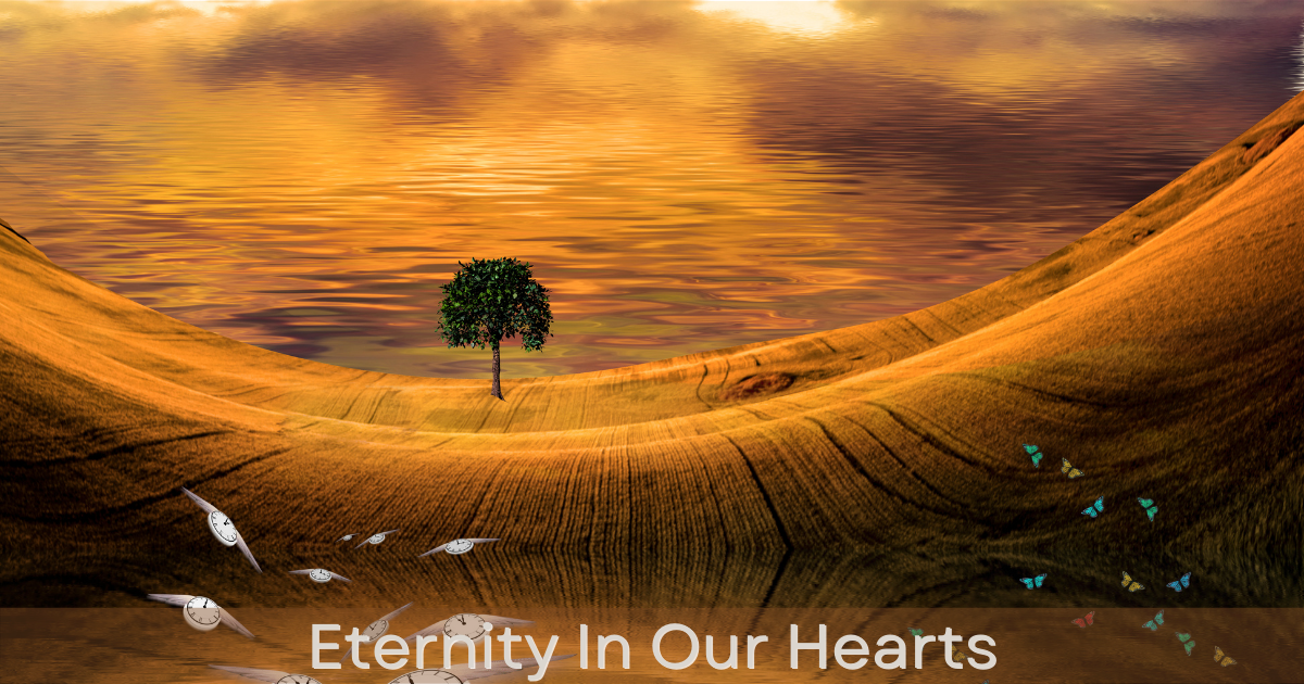 Eternity in Our Hearts