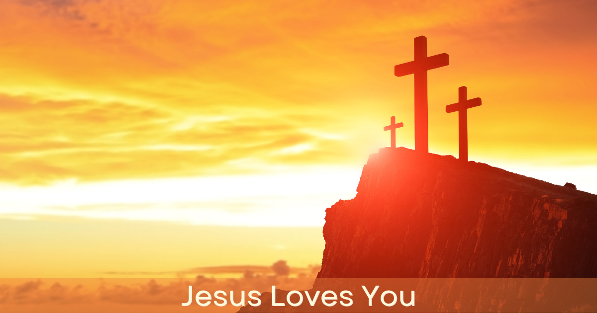Jesus Loves You