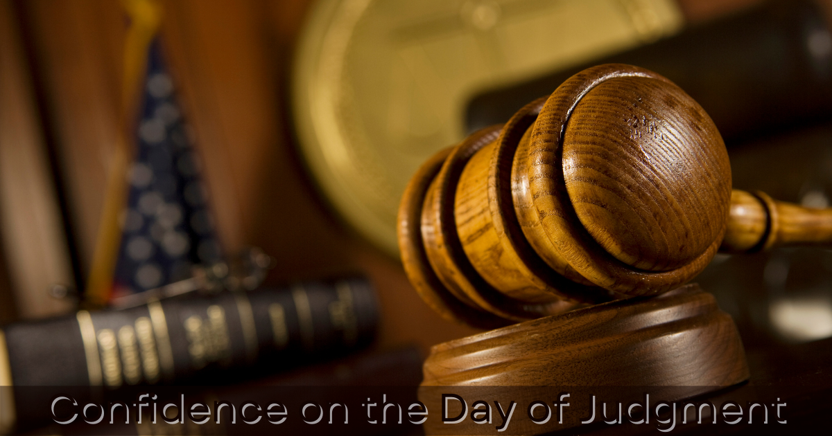 Confidence on the Day of Judgment