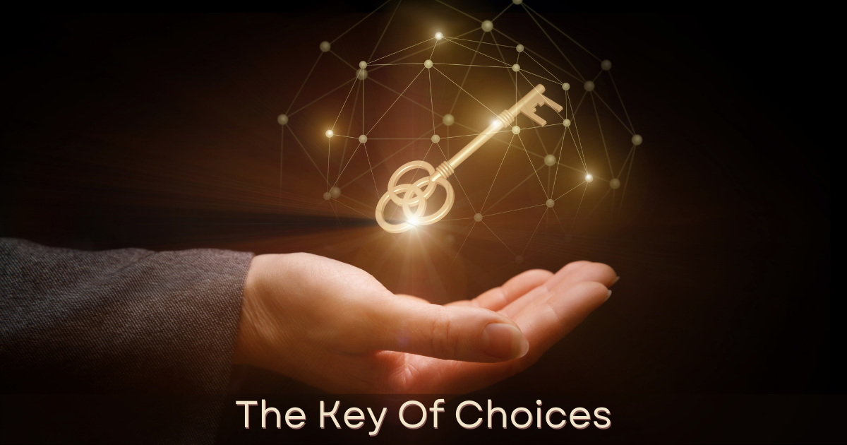 The Key Choices