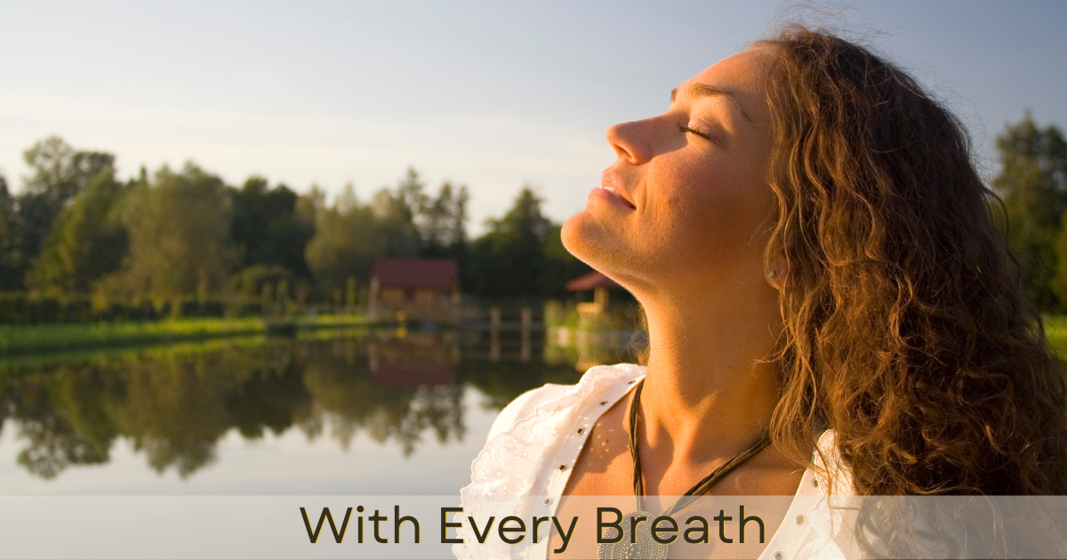 With Every Breath