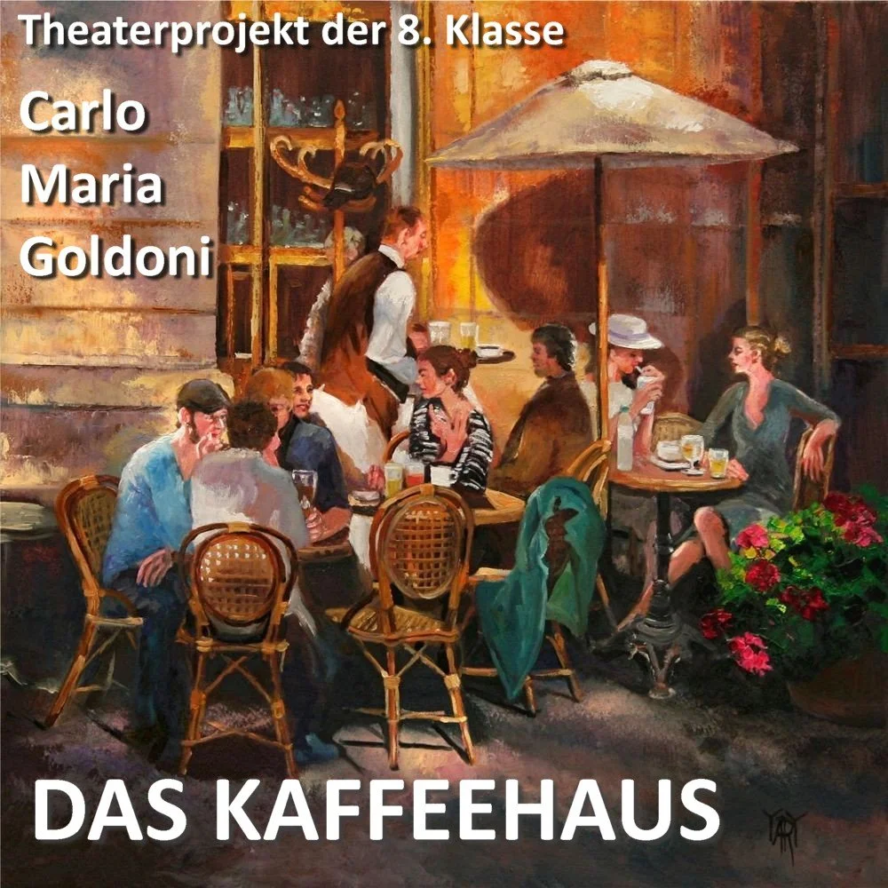 Theaterprojekt der 8.Klasse: C.M. Goldoni, "Das Kaffeehaus"