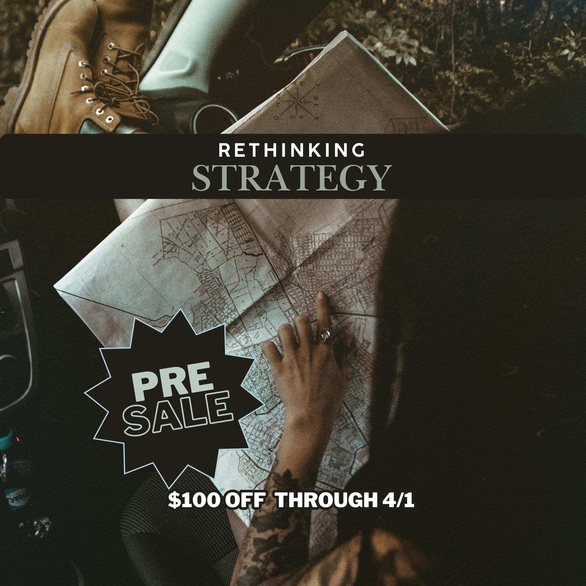 Rethinking Strategy course promotion. The image shows a woman pointing at a map and promotes a pre-sale event with a discount of $100 off through April 1st, focusing on rethinking strategy.