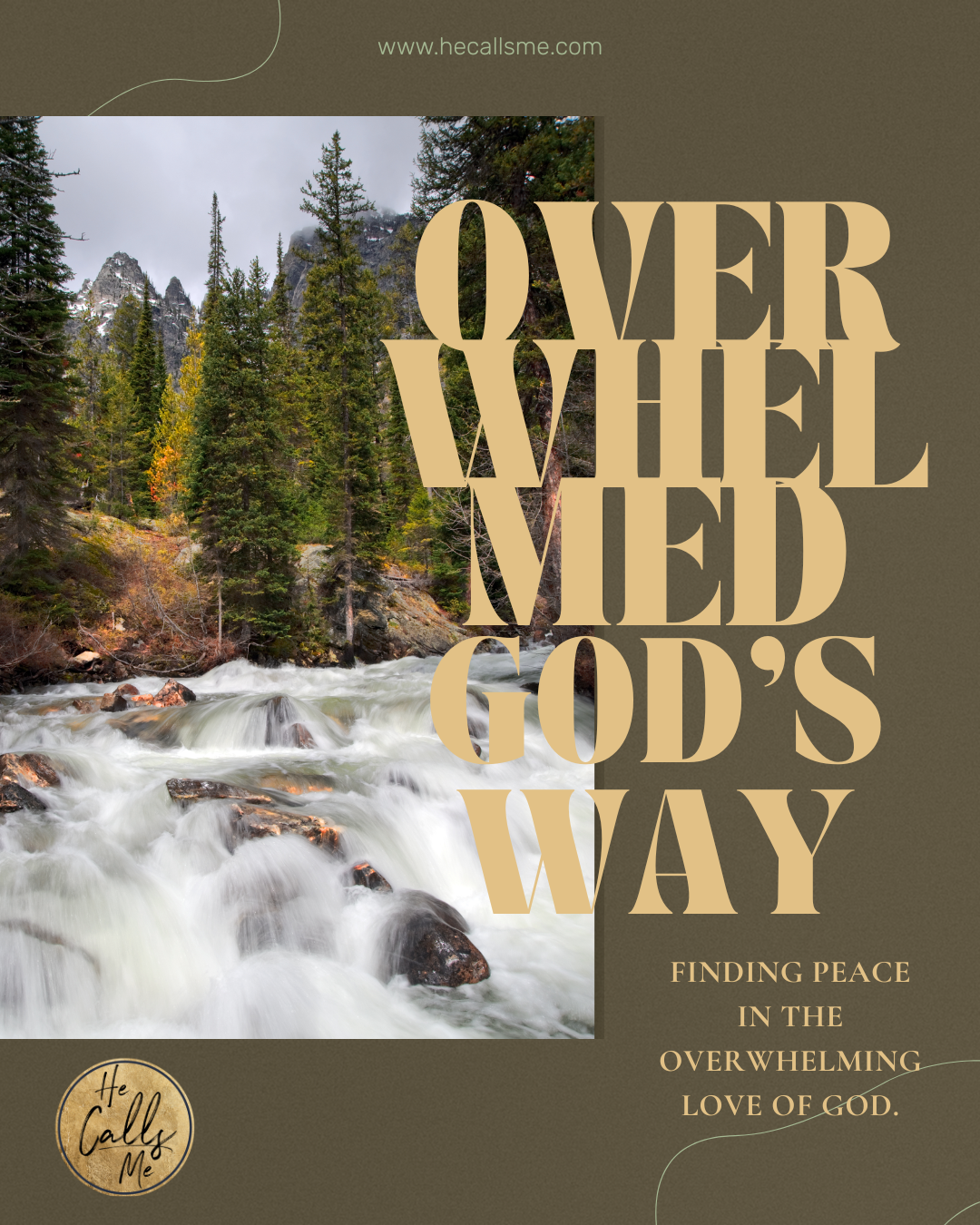 Overwhelmed, God’s Way: Finding Peace in the Immeasurable Love of God
