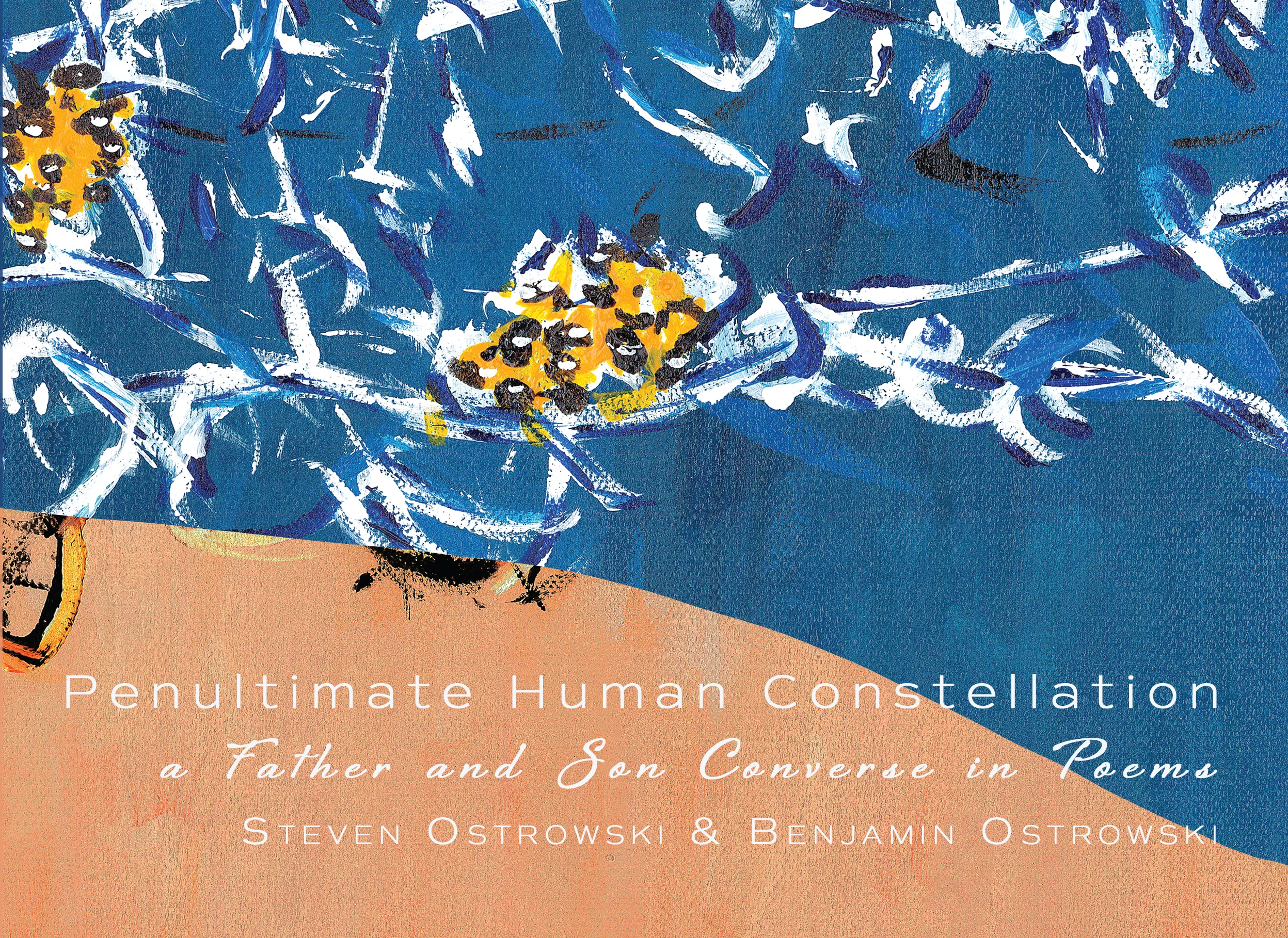Sneak Peek "You will never encounter another volume of poetry like this. Father and son, Steven and Ben Ostrowski give the reader the most intimate and engaging look into a closeness between two family members I’ve yet encountered; a dialogue couched in experimental form and imagery that is always fresh and inventive. A book of correspondences that often spans oceans and continents as the two are separated. Not a single lazy line and nothing telegraphed. Surprises abound around every corner, hallmarked by wit, love and a genuine, deep affection for one another." Robert Nazarene , founding editor & publisher, The American Journal of Poetry Cover Art by Steven Ostrowski