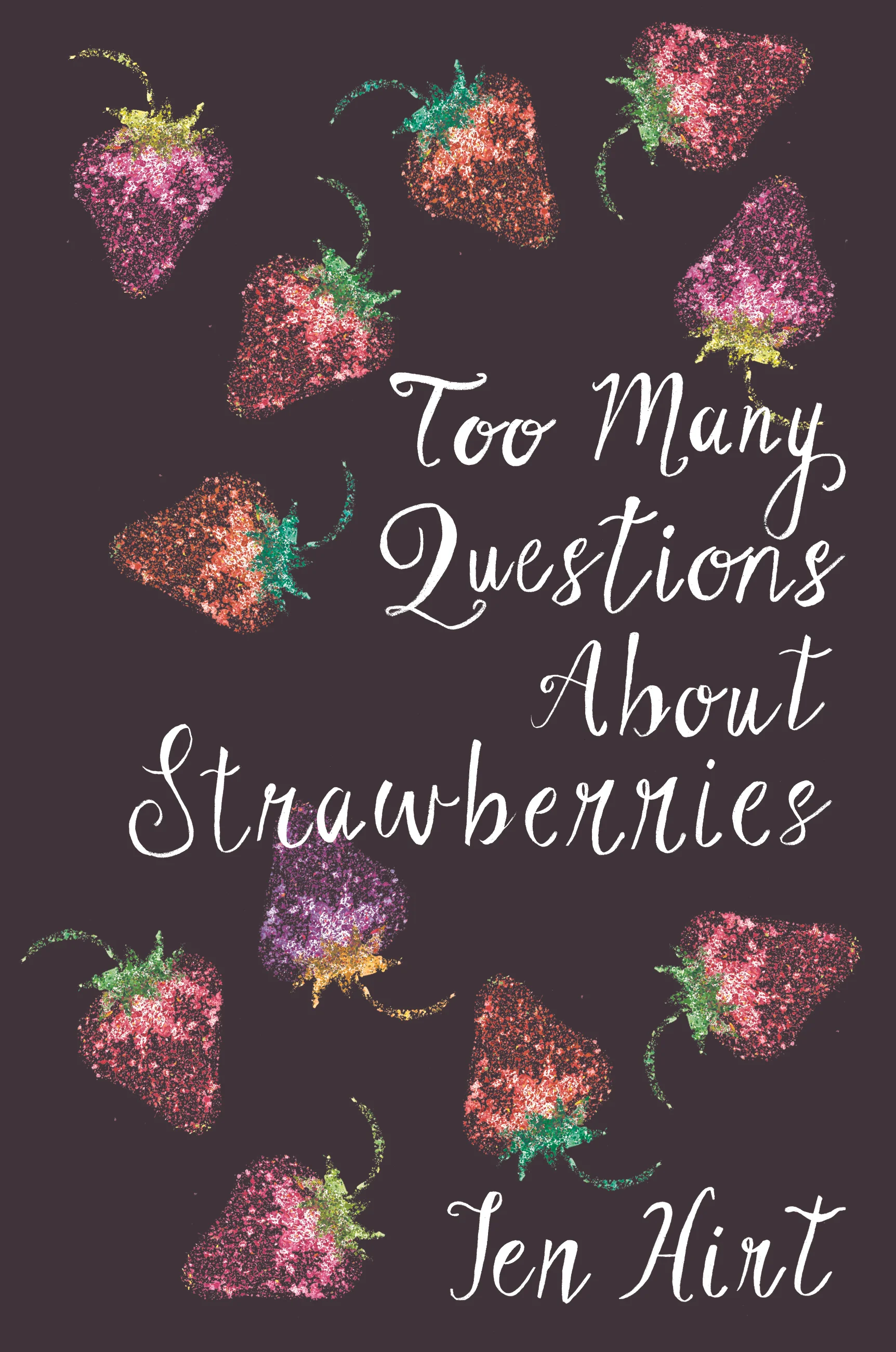 Sneak Peek “In Too Many Questions About Strawberries, Jen Hirt is a horticulturalist of words, joining joy and grief, grafting prose to poetry, and cultivating new growth from the rootstock of memory. Like vines, her sentences twist and climb, enlivening her poems with surprising turns. Like seeds carefully placed and tended, the words in each poem unfurl with breathless abundance. As her poems wrestle with change, Hirt celebrates all that survives. Unpredictable and vibrant, the poems in this chapbook are ripe with tender insight, playfulness, and persistence.” Stephanie Lenox , author of The Business