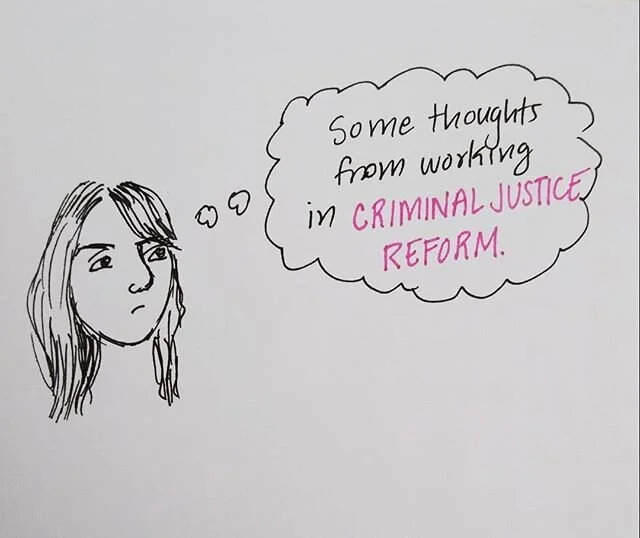 A call to those involved with criminal justice reform. I'm drawing inspiration from Black organizers who've been doing this work forever, as well as the many smart people I've worked with.
